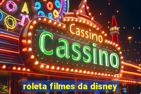 roleta filmes da disney